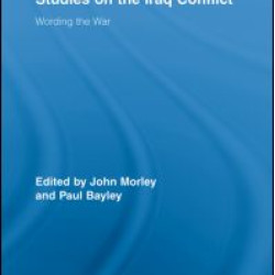 Corpus-Assisted Discourse Studies on the Iraq Conflict