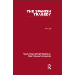 The Spanish Tragedy (RLE Responding to Fascism) The Spanish Tragedy (RLE Responding to Fascism)