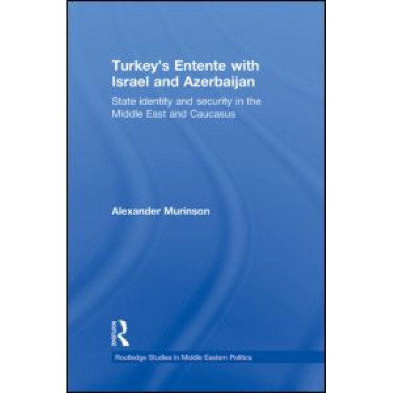 Turkey's Entente with Israel and Azerbaijan