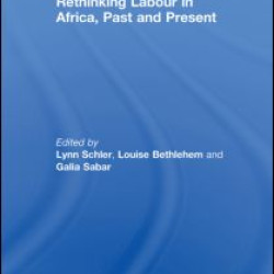 Rethinking Labour in Africa, Past and Present