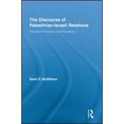 The Discourse of Palestinian-Israeli Relations The Discourse of Palestinian-Israeli Relations