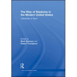 The Rise of Stadiums in the Modern United States The Rise of Stadiums in the Modern United States