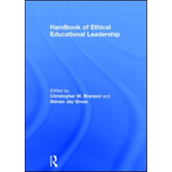 Handbook of Ethical Educational Leadership Handbook of Ethical Educational Leadership