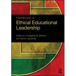 Handbook of Ethical Educational Leadership Handbook of Ethical Educational Leadership