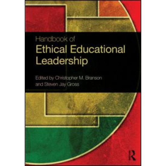 Handbook of Ethical Educational Leadership
