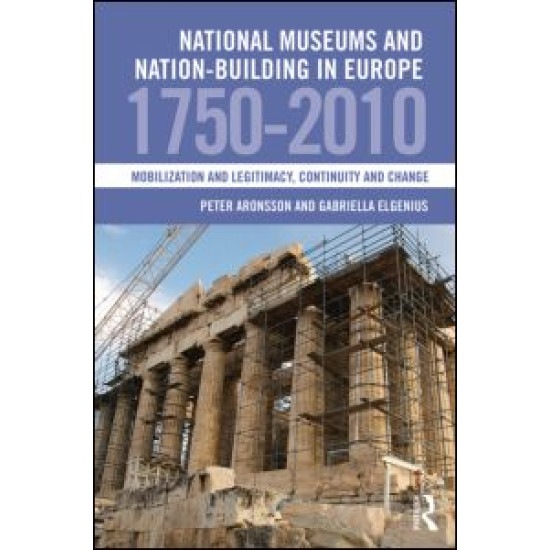 National Museums and Nation-building in Europe 1750-2010