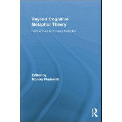 Beyond Cognitive Metaphor Theory Beyond Cognitive Metaphor Theory