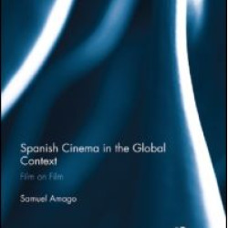 Spanish Cinema in the Global Context
