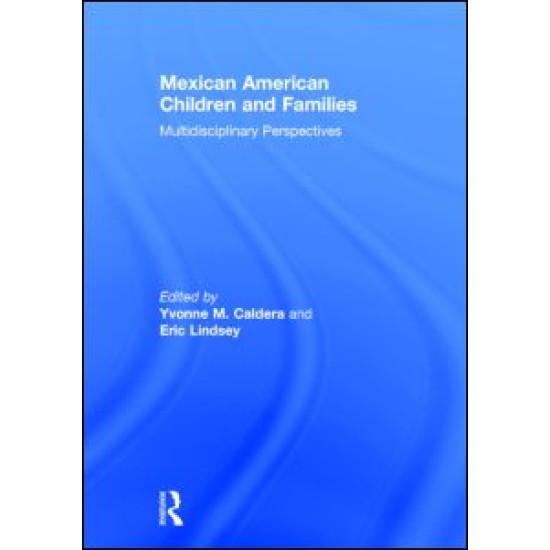 Mexican American Children and Families Mexican American Children and Families