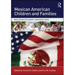 Mexican American Children and Families Mexican American Children and Families