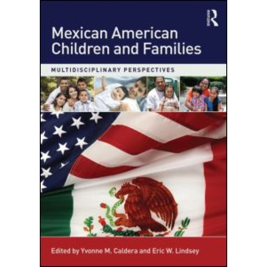 Mexican American Children and Families Mexican American Children and Families