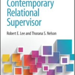 The Contemporary Relational Supervisor The Contemporary Relational Supervisor