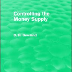 Controlling the Money Supply (Routledge Revivals) Controlling the Money Supply (Routledge Revivals)