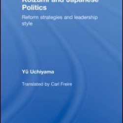 Koizumi and Japanese Politics Koizumi and Japanese Politics