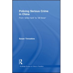 Policing Serious Crime in China