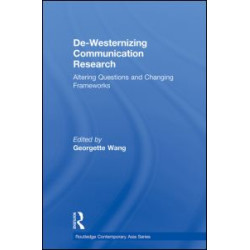 De-Westernizing Communication Research