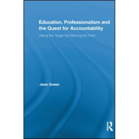 Education, Professionalism, and the Quest for Accountability