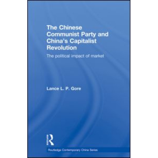 The Chinese Communist Party and China’s Capitalist Revolution