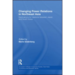 Changing Power Relations in Northeast Asia Changing Power Relations in Northeast Asia