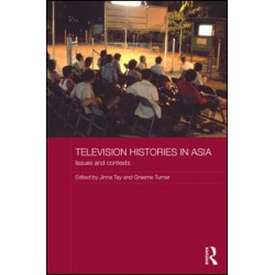 Television Histories in Asia Television Histories in Asia