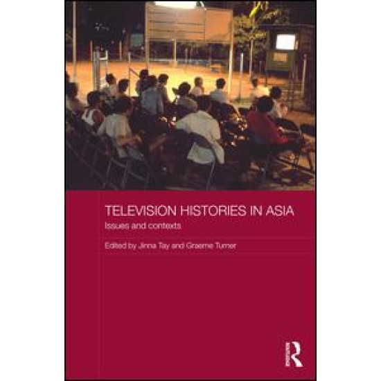 Television Histories in Asia Television Histories in Asia