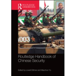 Routledge Handbook of Chinese Security Routledge Handbook of Chinese Security