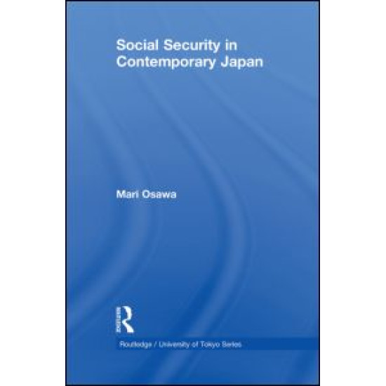Social Security in Contemporary Japan Social Security in Contemporary Japan