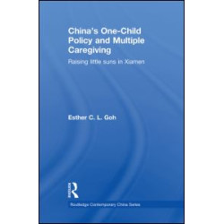 China's One-Child Policy and Multiple Caregiving China's One-Child Policy and Multiple Caregiving