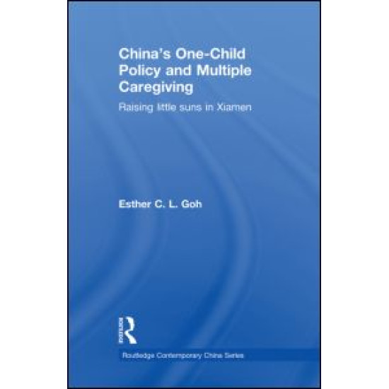 China's One-Child Policy and Multiple Caregiving China's One-Child Policy and Multiple Caregiving