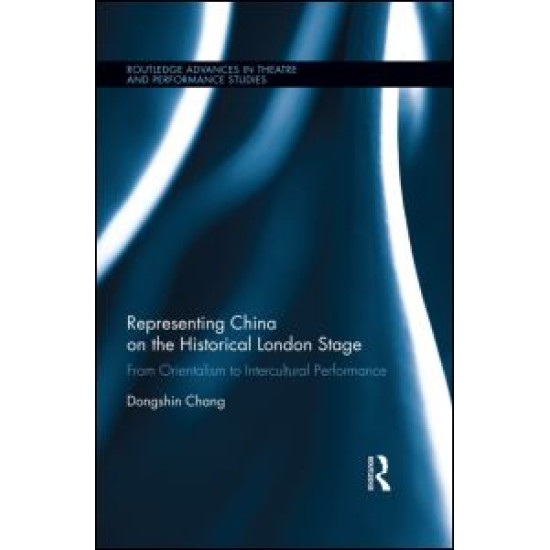 Representing China on the Historical London Stage Representing China on the Historical London Stage