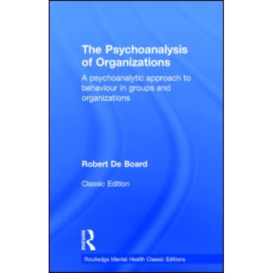 The Psychoanalysis of Organizations