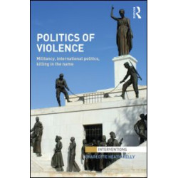 Politics of Violence Politics of Violence