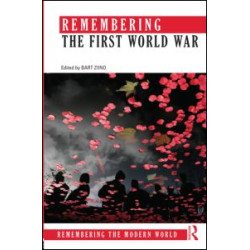 Remembering the First World War Remembering the First World War