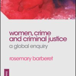 Women, Crime and Criminal Justice Women, Crime and Criminal Justice