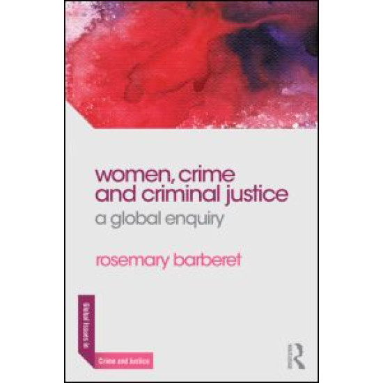Women, Crime and Criminal Justice Women, Crime and Criminal Justice
