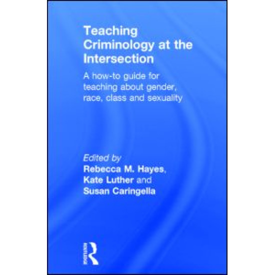 Teaching Criminology at the Intersection Teaching Criminology at the Intersection