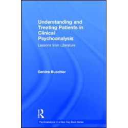 Understanding and Treating Patients in Clinical Psychoanalysis