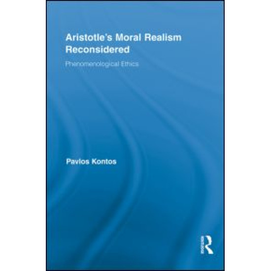 Aristotle's Moral Realism Reconsidered Aristotle's Moral Realism Reconsidered