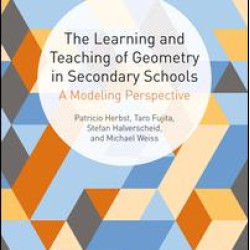 The Learning and Teaching of Geometry in Secondary Schools