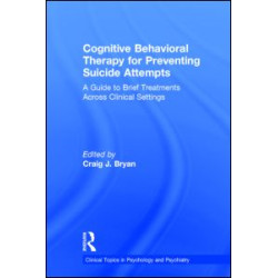 Cognitive Behavioral Therapy for Preventing Suicide Attempts Cognitive Behavioral Therapy for Preventing Suicide Attempts