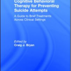 Cognitive Behavioral Therapy for Preventing Suicide Attempts Cognitive Behavioral Therapy for Preventing Suicide Attempts