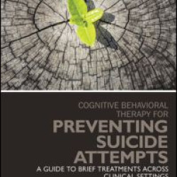 Cognitive Behavioral Therapy for Preventing Suicide Attempts Cognitive Behavioral Therapy for Preventing Suicide Attempts