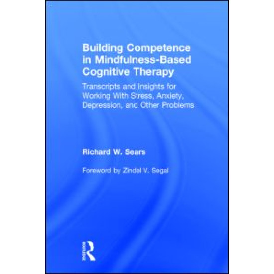 Building Competence in Mindfulness-Based Cognitive Therapy