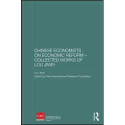 Chinese Economists on Economic Reform - Collected Works of Lou Jiwei