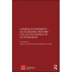 Chinese Economists on Economic Reform - Collected Works of Du Runsheng
