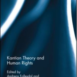 Kantian Theory and Human Rights Kantian Theory and Human Rights