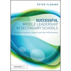 Successful Middle Leadership in Secondary Schools Successful Middle Leadership in Secondary Schools