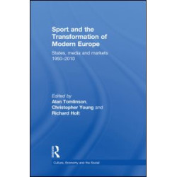 Sport and the Transformation of Modern Europe
