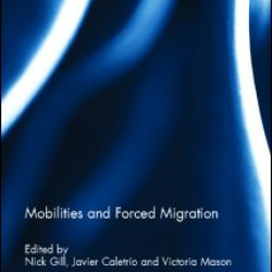 Mobilities and Forced Migration Mobilities and Forced Migration