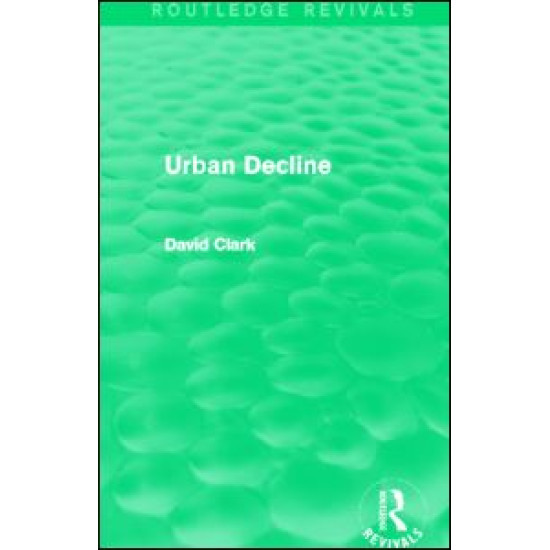 Urban Decline (Routledge Revivals)